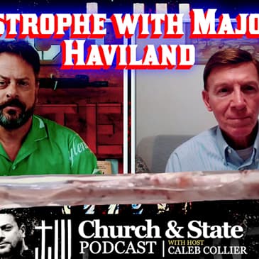 Church & State - Clotastrophe with Major Tom Haviland