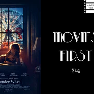 314: Wonder Wheel - Movies First with Alex First