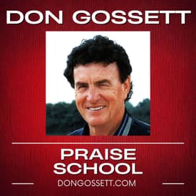 Praise School #10 - Don Gossett