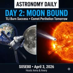 Artemis II Heads to the Moon + Comet Death or Glory + Dark Matter Mystery