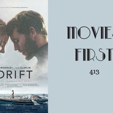 413: Adrift - Movies First with Alex First