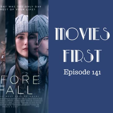 143: Before I Fall - Movies First with Alex First Episode 141