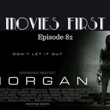 84: Morgan - Movies First with Aex First & Chris Coleman Episode 82