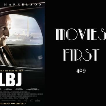 409: LBJ - Movies First with Alex First