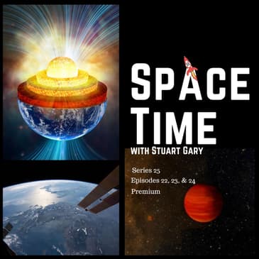 A new insight into Earth’s inner core | SpaceTime with Stuart Gary S25E22, 23 & 24 Premium
