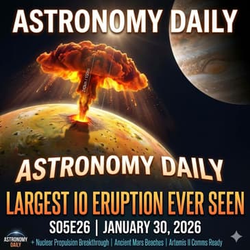 Io's Record Eruption, Nuclear Space Future, and Ancient Mars Beaches