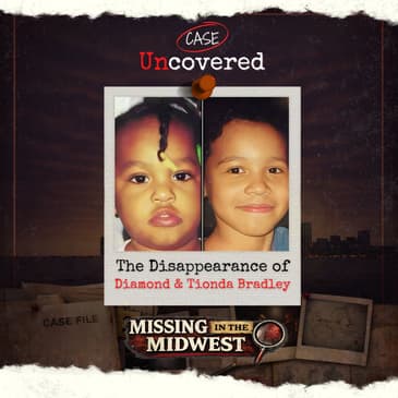 Missing in the Midwest: The Disappearance of Diamond & Tionda Bradley