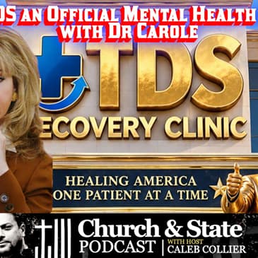 Church and State - Making TDS an Official Mental Health Diagnosis with Dr Carole