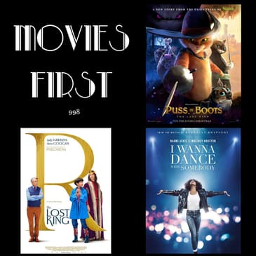998: Puss In Boots: The Last Wish // The Lost King // Whitney Houston: I Wanna Dance with Somebody (Reviews)