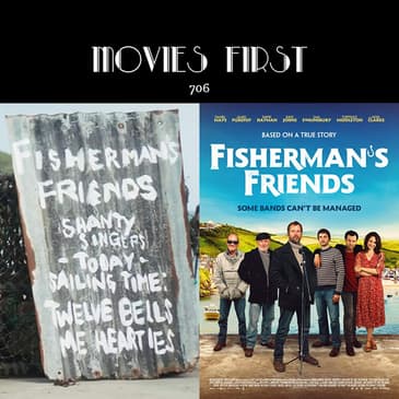 706: Fisherman’s Friends (Comedy, Drama, Music) (the @MoviesFirst review)