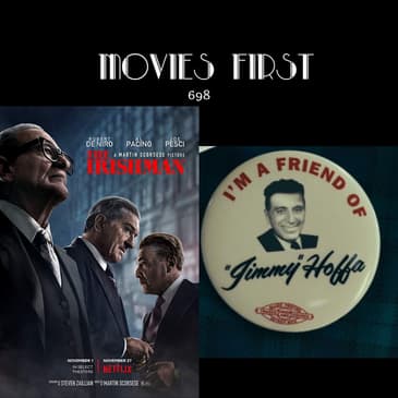 698: The Irishman (the @Movies First Review)