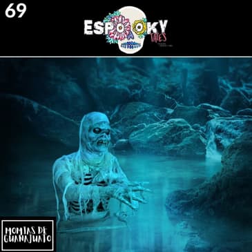 The Mummies of Guanajuato