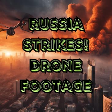 Russia Strikes! Drone Footage