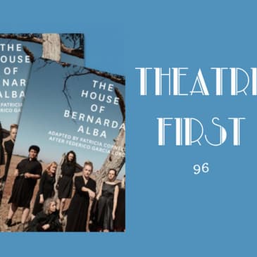 96: The House of Bernarda Alba - Theatre First with Alex First