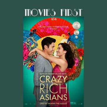 454: Crazy Rich Asians