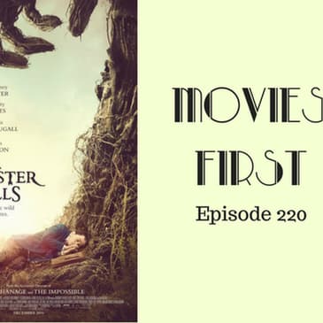 222: A Monster Calls - Movies First with Alex First & Chris Coleman Episode 220