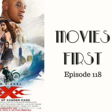 120: xXXx: Return of Xander Cage - Movies First with Alex First Episode 118