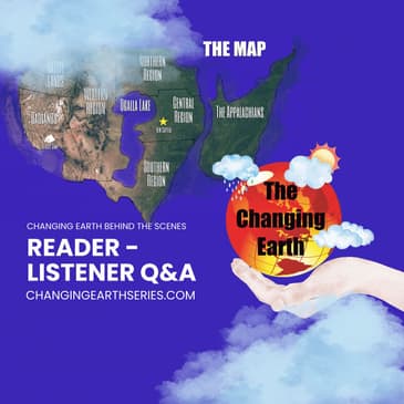 Changing Earth - Behind the Scenes Q & A