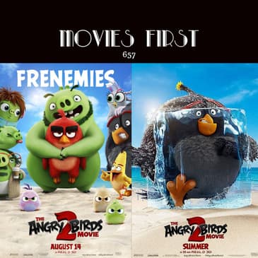 657: The Angry Birds Movie 2 (Animation, Adventure, Comedy) (The @MoviesFirst review)
