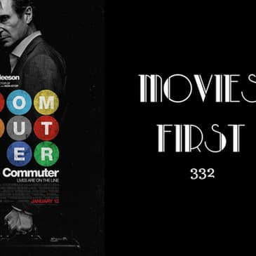 332: The Commuter - Movies First with Alex First