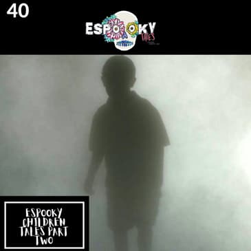 Espooky Children Tales Part 2 with Mary Katz of Bored & Curious