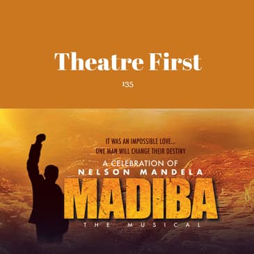 135: Madiba The Musical (review)