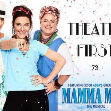 73: Mama Mia The Musical - Theatre First with Alex First