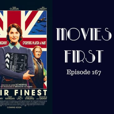169: Their Finest - Movies First with Alex First Episode 167