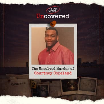 The Unsolved Murder of Courtney Copeland