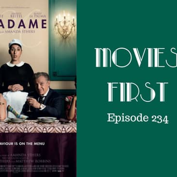 236: Madame - Movies First with Alex First & Chris Coleman Episode 234