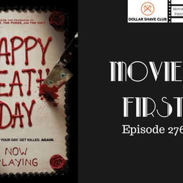 276: Happy Death Day - Movies First with Alex First & Chris Coleman