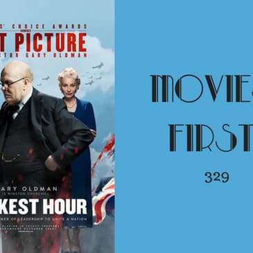 329: Darkest Hour - Movies First with Alex First