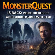 Ep. 235: MonsterQuest Is Back - Inside the Reboot with Producer Jared McGilliard