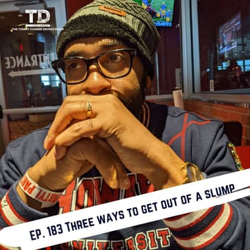 Ep 183 Three ways to get out of a slump