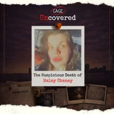 The Suspicious Death of Haley Cheney