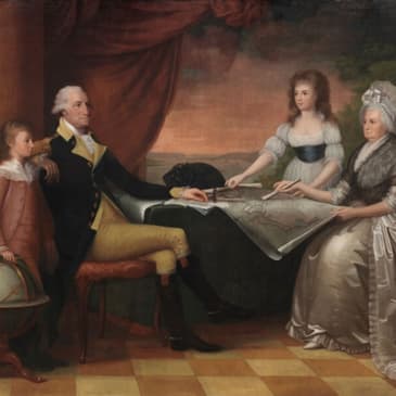 Ep. 110 – George Washington 's Presidency and Later Life