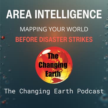 Area Intelligence – Mapping Your World Before Disaster Strikes