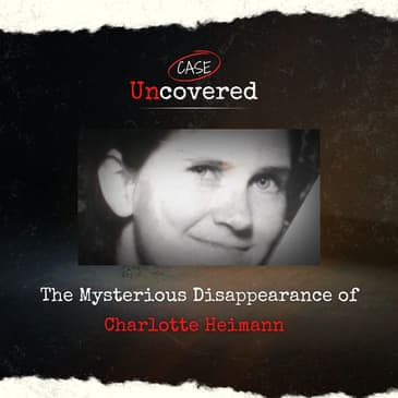The Mysterious Disappearance of Charlotte Heimann