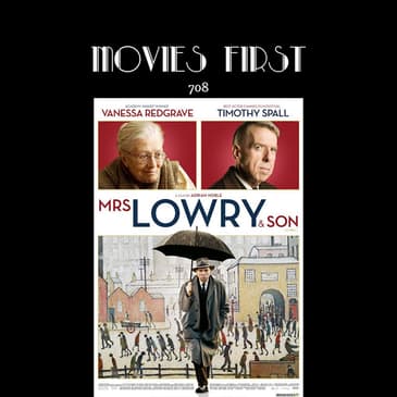 708: Mrs. Lowry & Son (Biography, Drama, History) (the @MoviesFirst review)