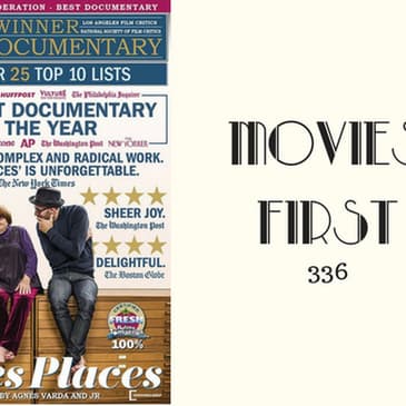 336: Faces Places - Movies First with Alex First
