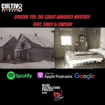 Weird Distractions Podcast: The Great Amherst Mystery