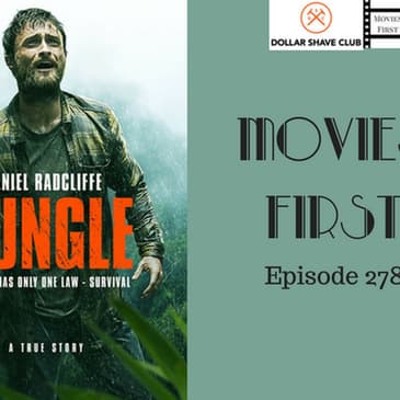 278: Jungle - Movies First with Alex First & Chris Goleman