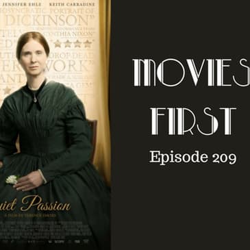 211: A Quiet Passion - Movies First with Alex First & Chris Coleman Episode 209