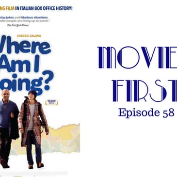 60: Where Am I Going (Italian) - Movies First with Alex First & Chris Coleman