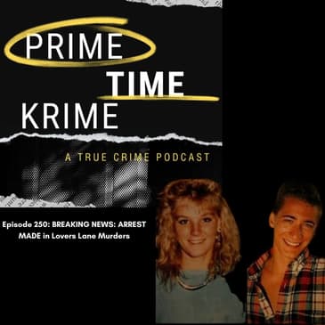 BREAKING NEWS: ARREST MADE in Lovers Lane Murders