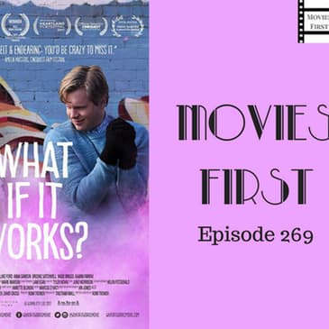 271: What If It Works - Movies First with Alex First & Chris Coleman