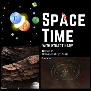 SpaceTime with Stuart Gary S25E97 Premium Edition | Not all that dark after all