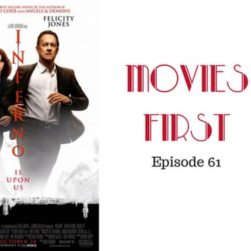 63: Inferno - Movies First with Alex First & Chris Coleman Episode 61