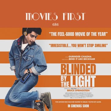 686: Blinded By The Light (Comedy, Drama, Music) (the @MoviesFirst review)