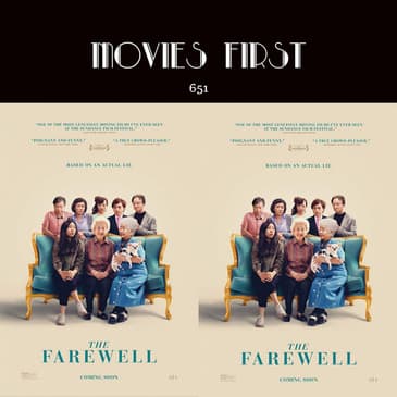 651: The Farewell (Comedy, Drama) (the @MoviesFirst review)